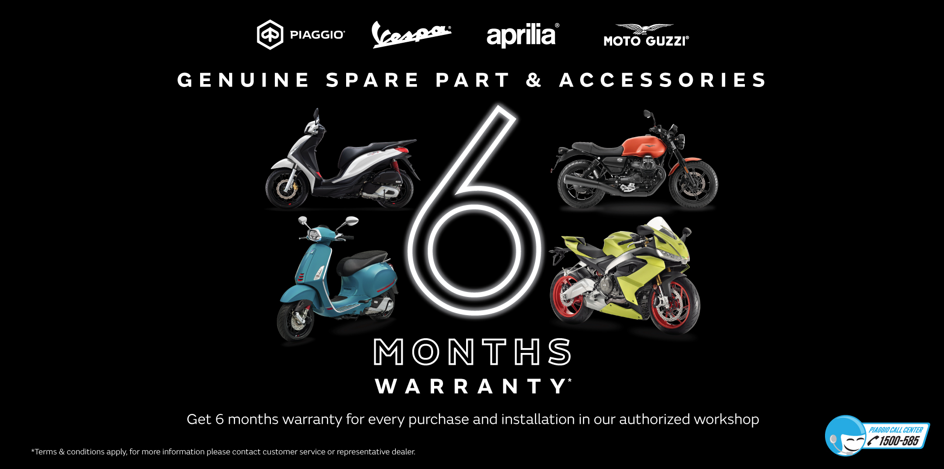 6 Months Warranty for Genuine Spare Part & Accessories 